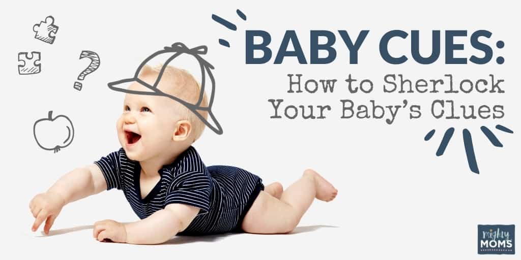 Baby Cues: How to Sherlock Your Baby's Clues