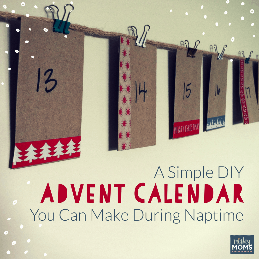 Make This Advent Calendar During Naptime! - MightyMoms.club