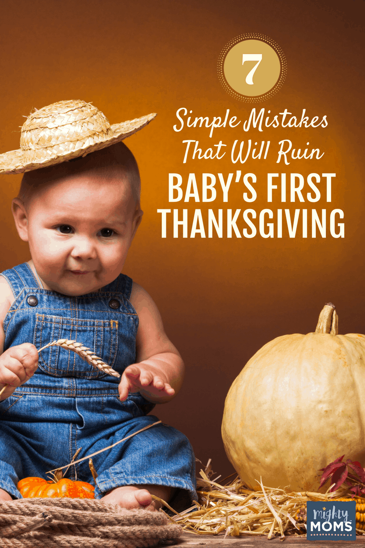 7 Simple Mistakes That Will Ruin Your Baby's First Thanksgiving - MightyMoms.club