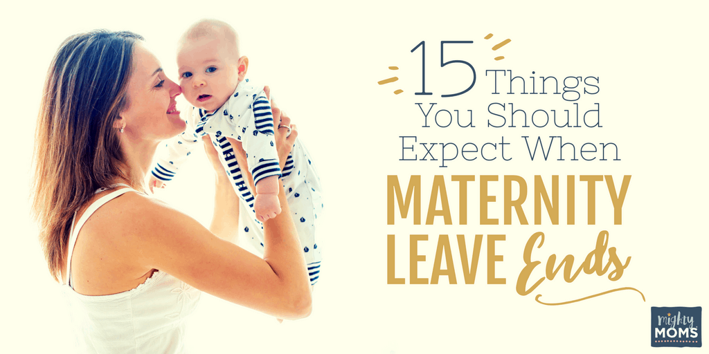 15 Things You Should Expect When Maternity Leave Ends - MightyMoms.club