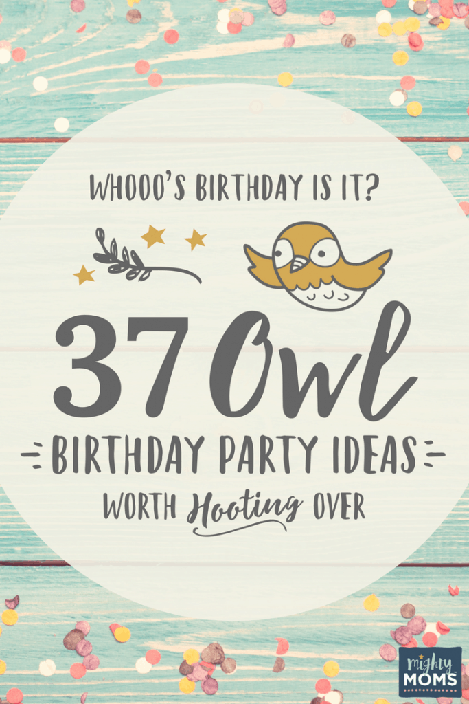 37 Owl Birthday Party Ideas - MightyMoms.club