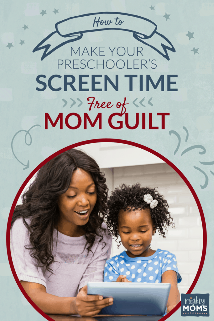 How to Make Your Preschooler's Screen Time Free of Mom Guilt - MightyMoms.club