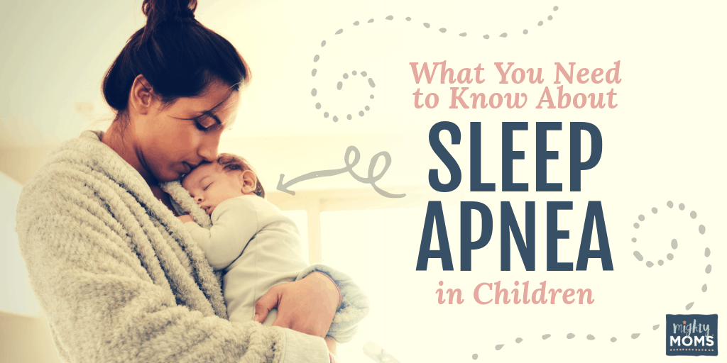 Facts on Sleep Apnea in Children - MightyMoms.club