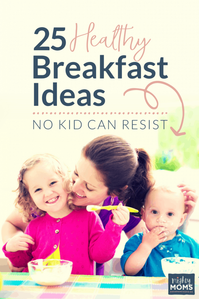 25 Healthy Breakfast Ideas No Kid Can Resist - MightyMoms.club