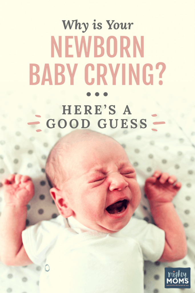 Is your newborn baby crying all the time? Here's why. - Mightymoms.club
